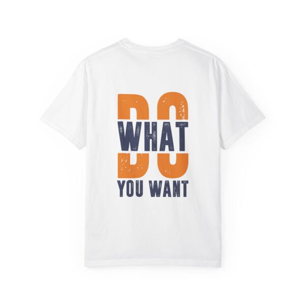 Adventure Awaits Unisex Garment-Dyed T-Shirt - Do What You Want - Image 2